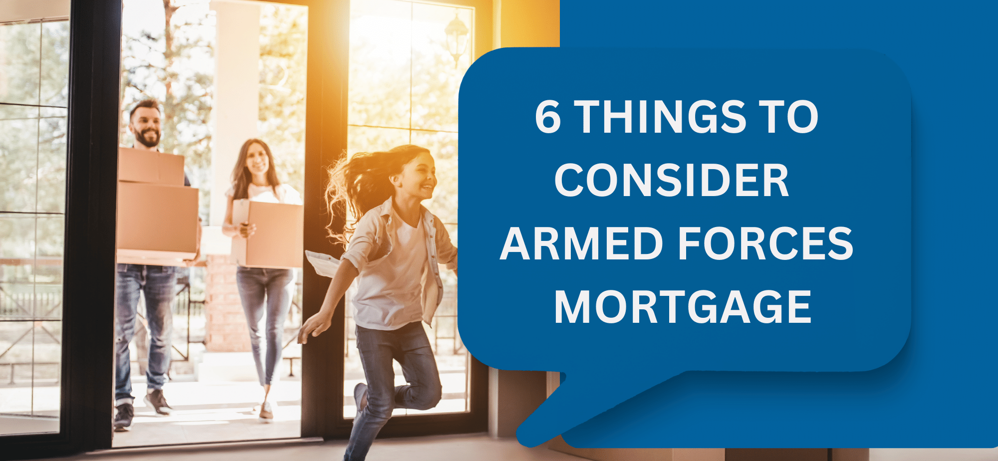 6 things to consider with an Armed Forces Mortgage