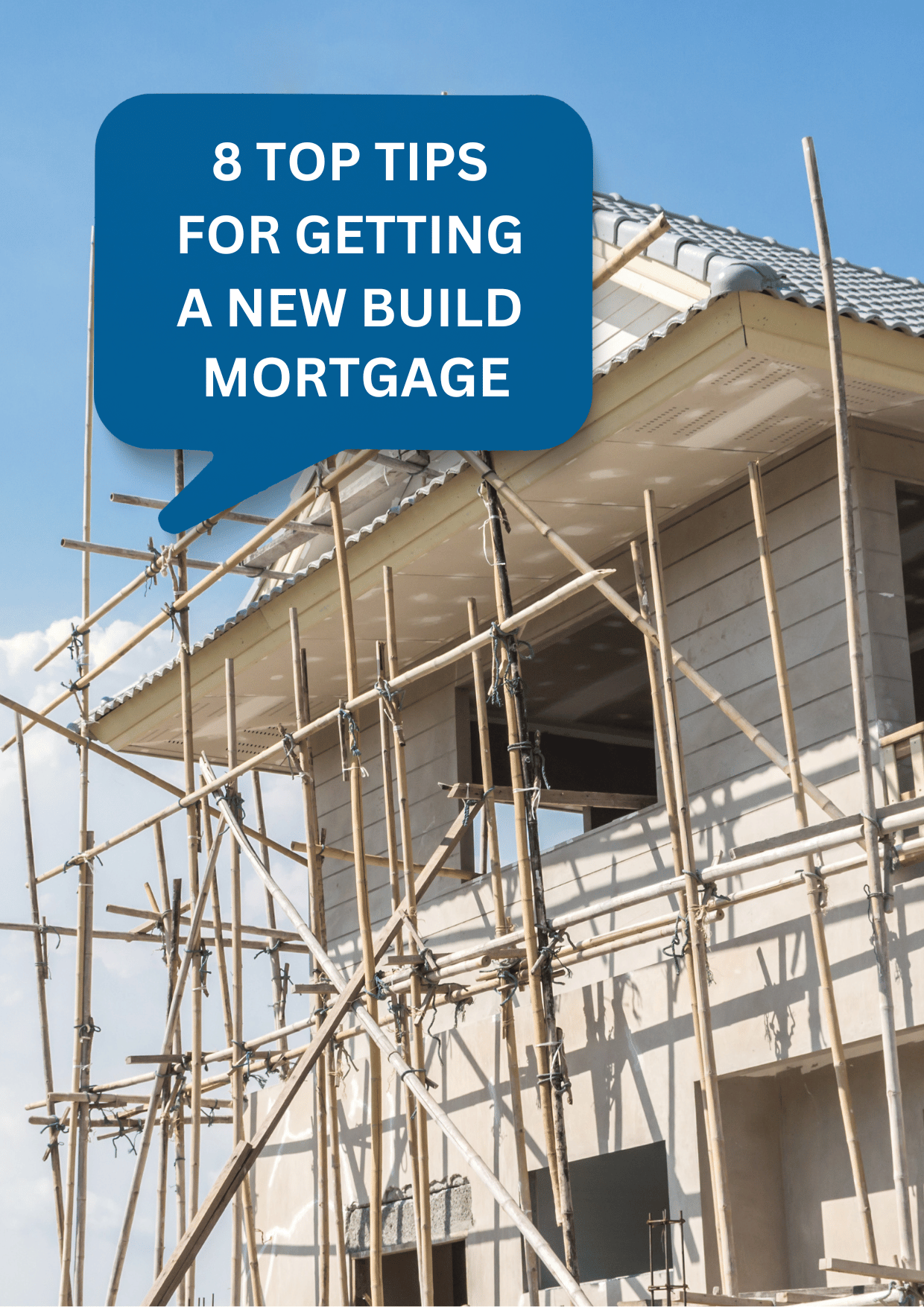 8 Top tips for getting a New Build Mortgage