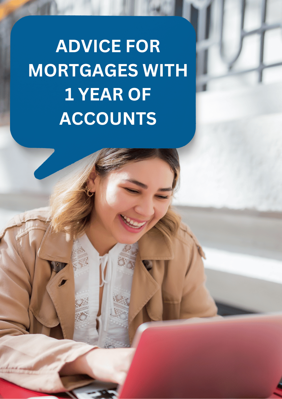 Advice for Mortgages with 1 year of Accounts