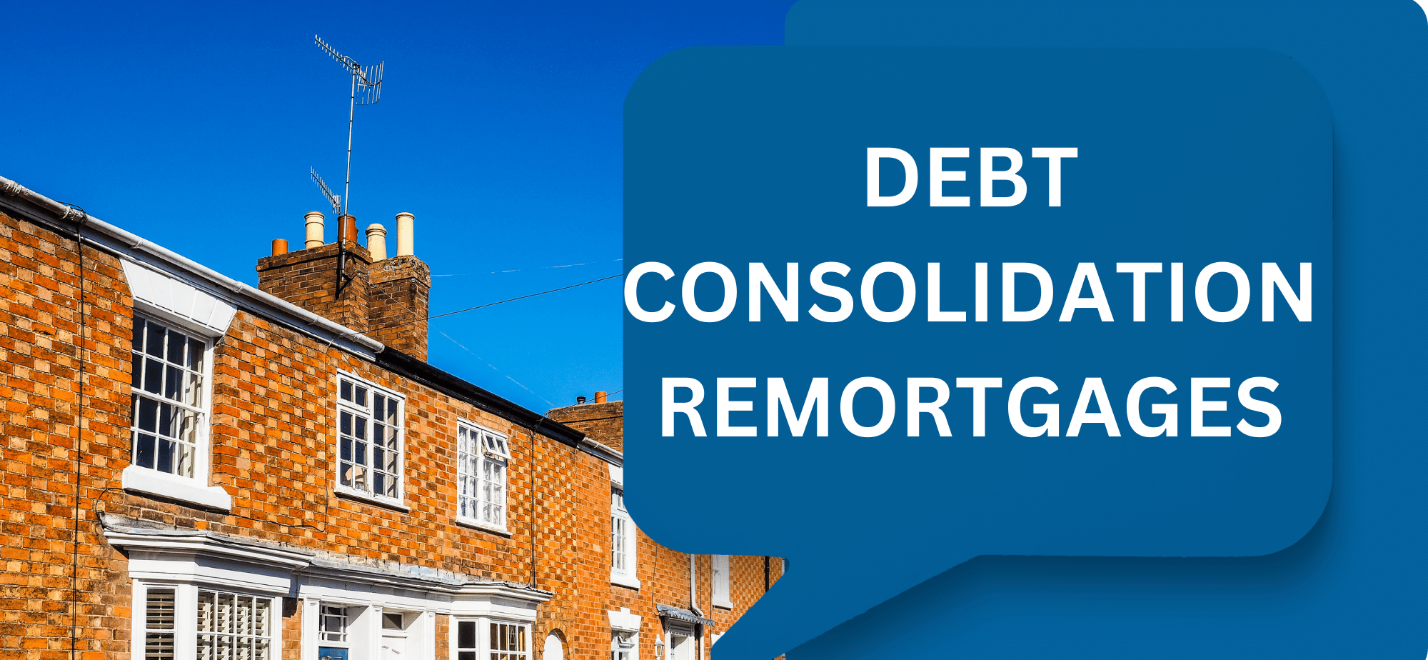 Debt Consolidation remortgages