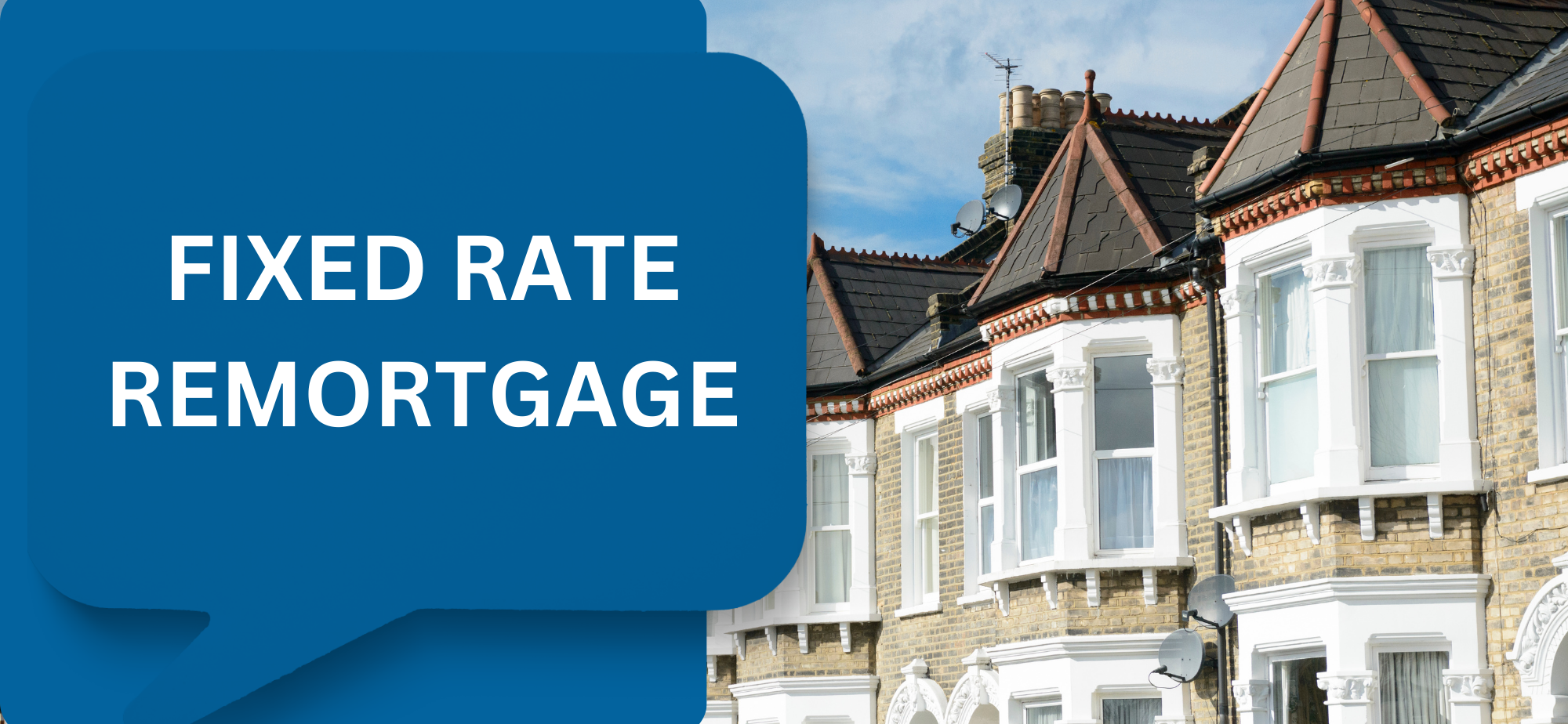 Fixed Rate Remortgages