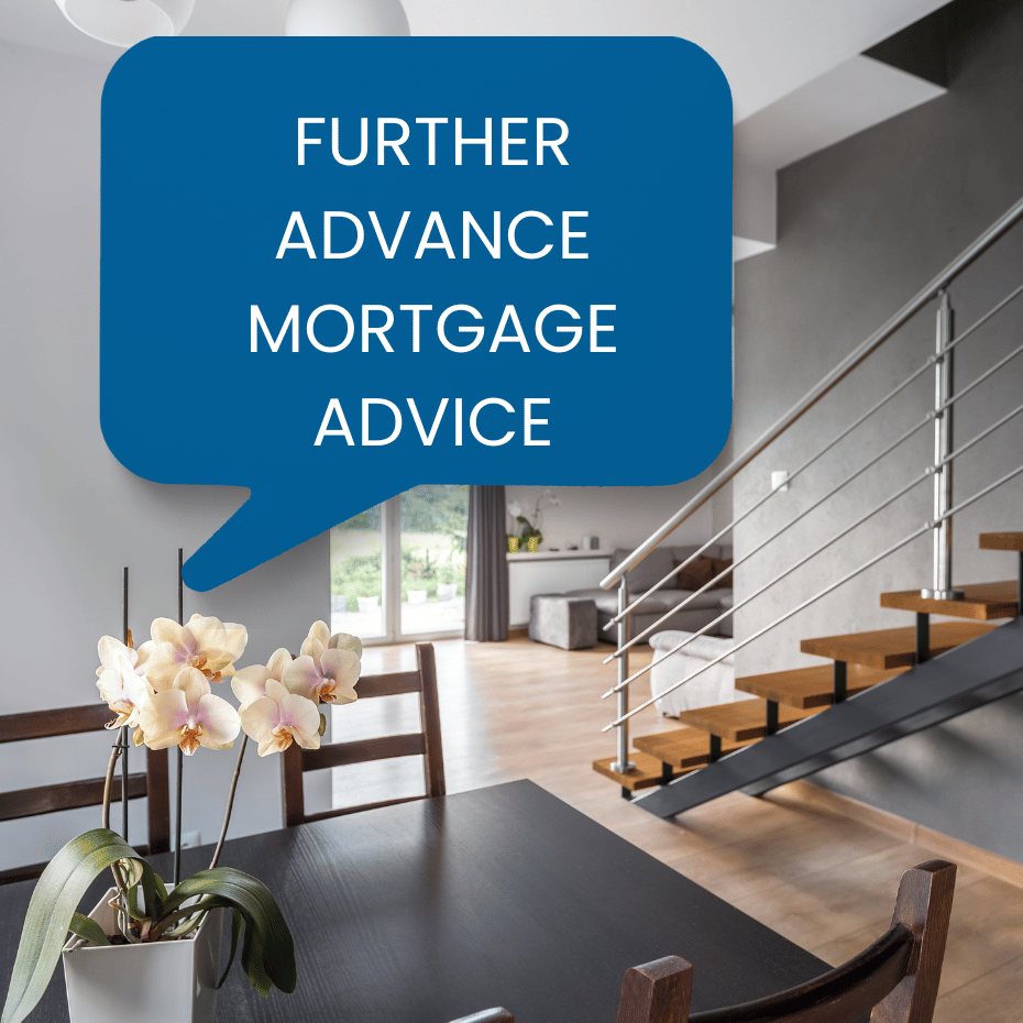 Further Advance Mortgage Advice