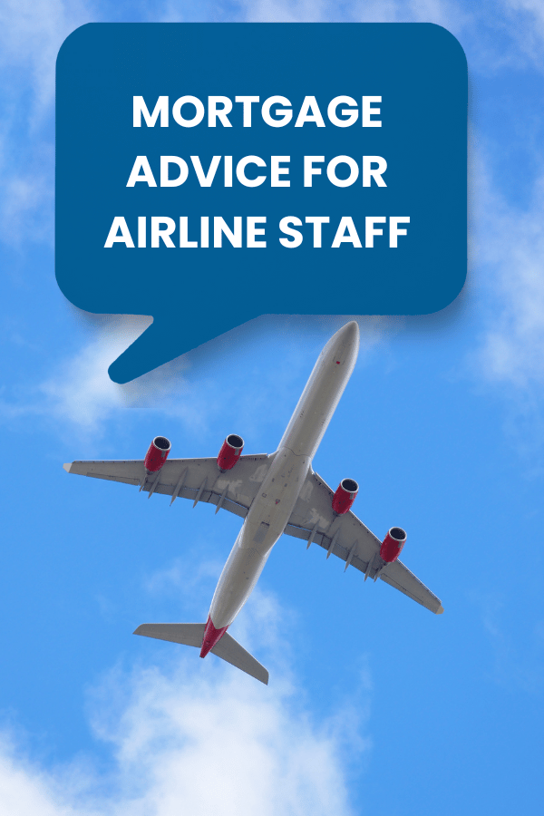 Mortgage Advice for Airline Staff, Cabin Crew and Pilots.