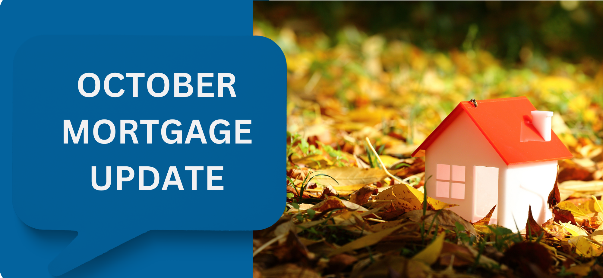 October Mortgage and Property Update