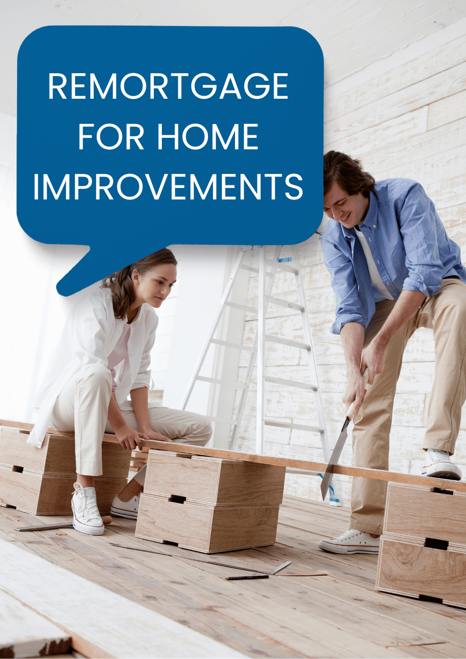 Remortgage for home improvements