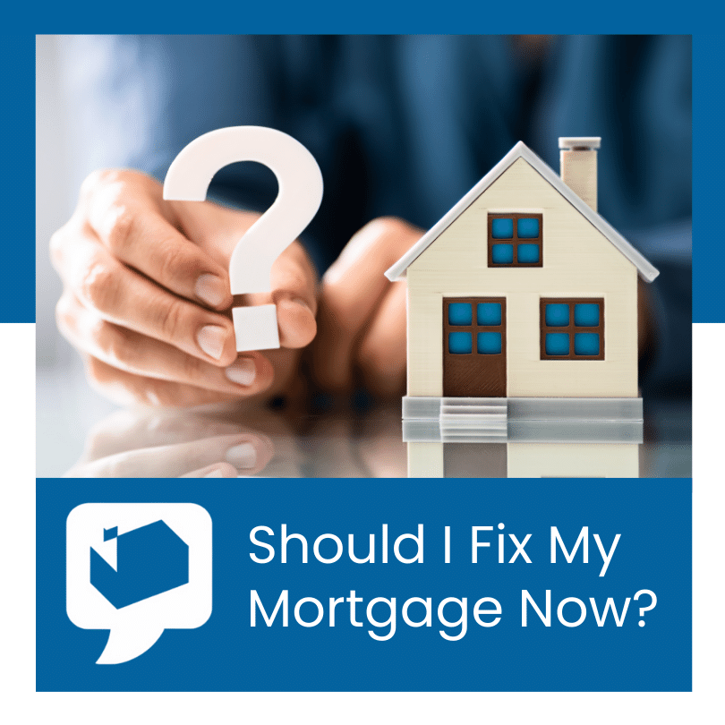 Should I Fix My Mortgage Now or Wait for Rates to fall? 