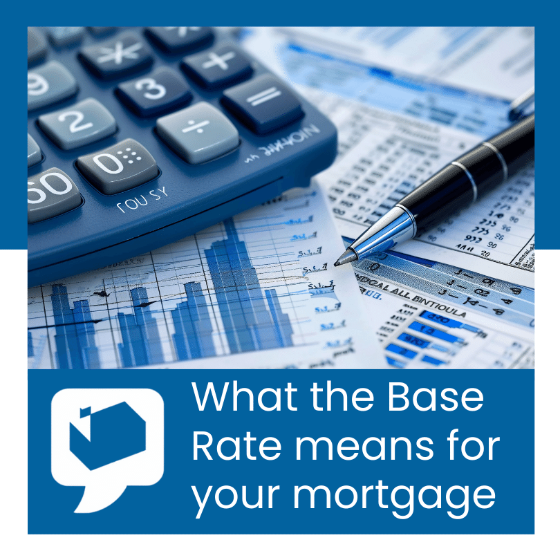 What the Base Rate means for your mortgage